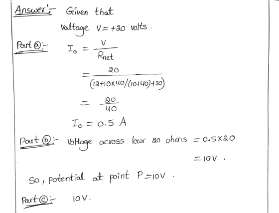 Answe-Given that oltage v +ao vots ne uo/(iot Part ⓑ: ltage across lcr ao ohms -o.Sxao So, potential at Point P ov IOV.