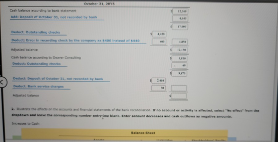 October 31, 2016 Cash balance according to bank statement Add: Deposit of October 31, not recorded by bank 12,360 17.000 4.45