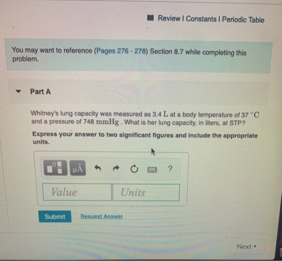 Review I Constants 1 Periodic Table You may want to reference (Pages 276 - 278) Section 8.7 while completing this problem. Pa