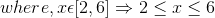 where, ze 2,6] => 2 < C < 6