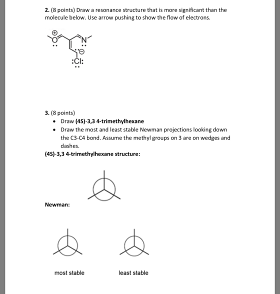 2. (8 points) Draw a resonance structure that is more significant than the molecule below. Use arrow pushing to show the flow