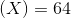 (X) = 64