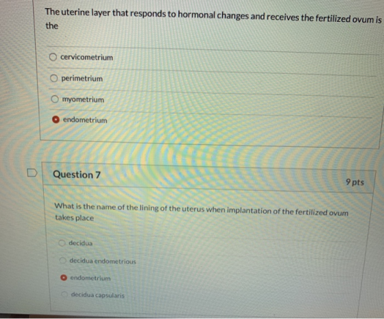 The uterine layer that responds to hormonal changes and receives the fertilized ovum is the cervicometrium O perimetrium O my
