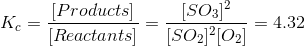 Kc = [Products [Reactants S0312 (SO2)2 02]