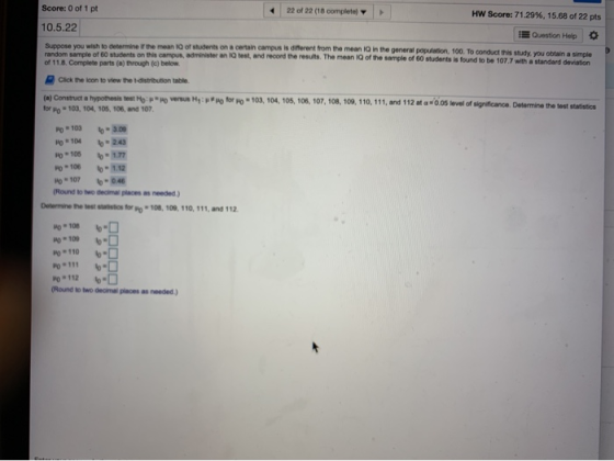 Score: 0 of 1 pt 22 of 22 (18 complete) HW Score: 71.29% , 15.68 of 22 pts 10.5.22 Suppose you wish to determine if the mean