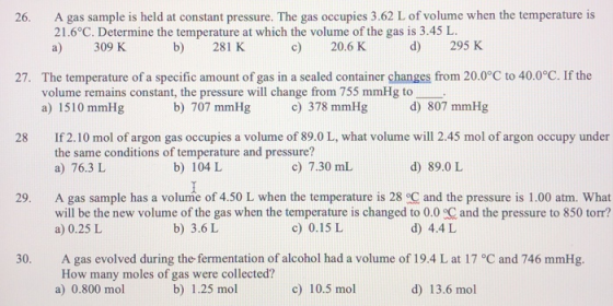 A gas sample is held at constant pressure. The gas occupies 3.62 L of volume when the temperature is 21.6°C. Determine the te