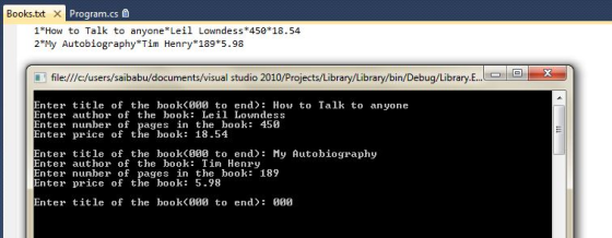 Books.txt x Program.cs 1* How to Talk to anyone*Leil Lowndess*450*18.54 2*My Autobiography*Tim Henry*189*5.98 X х III file://