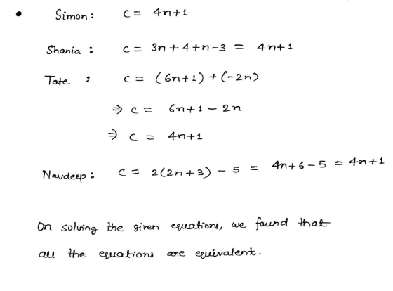 Simon : c= 4n+1 Shania : C = 3n+4+n-3 = 4nt 1 Tate C = (Gn+1) + (-2n) c= 6nt1 an 4ntl 4n+6-5-40+1 Navdeep : C= 2(2n + 3) - 5