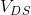 V_{DS}