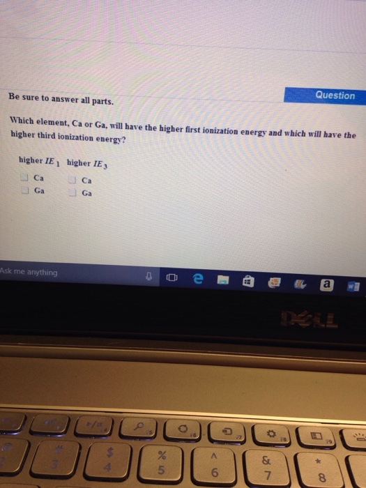 Which element. Ca or Ga. will have the higher firs