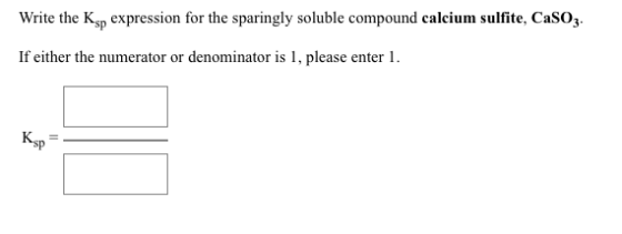 Write the K_sp expression for the sparingly solubl