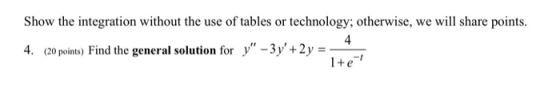Show the integration without the use of tables or technology; otherwise, we will share points. 4 4. (20 points) Find the gene