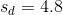 Sd = 4.8