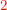 \small {\color{Red} 2}