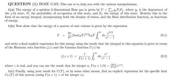QUESTION (1) BOSE GAS: This one is to help you with the various manipulations. 1(a) The energy of a spinless 3-dimensional Bo