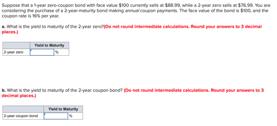 Suppose That A 1 year Zero coupon Bond With Face Value 100 Currently 