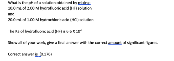 What is the pH of a solution obtained by mixing: 10.0 mL of 2.00 M hydrofluoric acid (HF) solution and 20.0 mL of 1.00 M hydr
