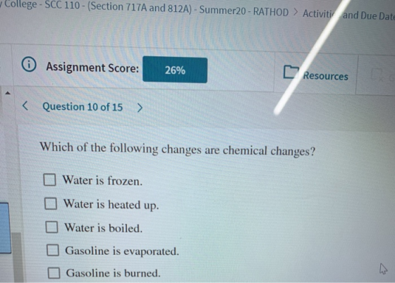 College - SCC 110 - (Section 717A and 812A) - Summer20 - RATHOD > Activiti and Due Date Assignment Score: 26% Resources < Que