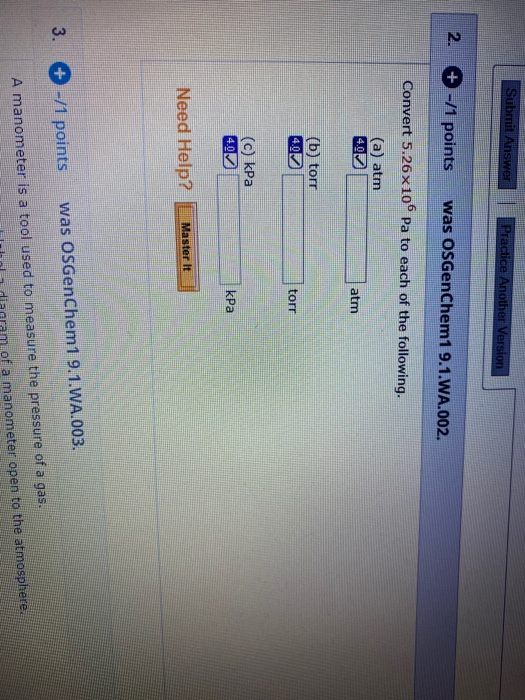 Submit Answer Practice Another Version 2. + -11 points was OSGenChem1 9.1.WA.002. Convert 5.26x10° Pa to each of the followin