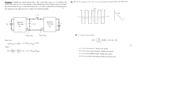 2) Sketch te respose of te LTI system with impulse response h(t) to the input r(t) Problem1 Cosider the cicuil shown below Th