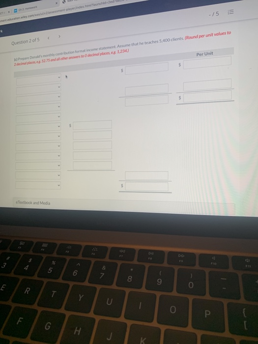 - 15 education wiley.com www.playerinde htmllaunchiedo Question 2 of 5 Per Unit Id Prepare Donalds monthly contribution form