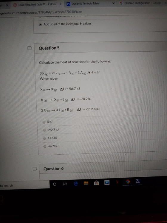 * Quiz Required Quiz 22 - Calcula. * PL Dynamic Periodic Table * G electron configuration - Google e.instructure.com/courses/
