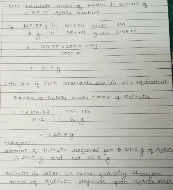 Lets calculate 0.57 M mass of AgNO3 in 250 ml of AGNO3 Solution It. 169.879 in ag in 1000ml 250ml gives gives YM. 0.57M = 169