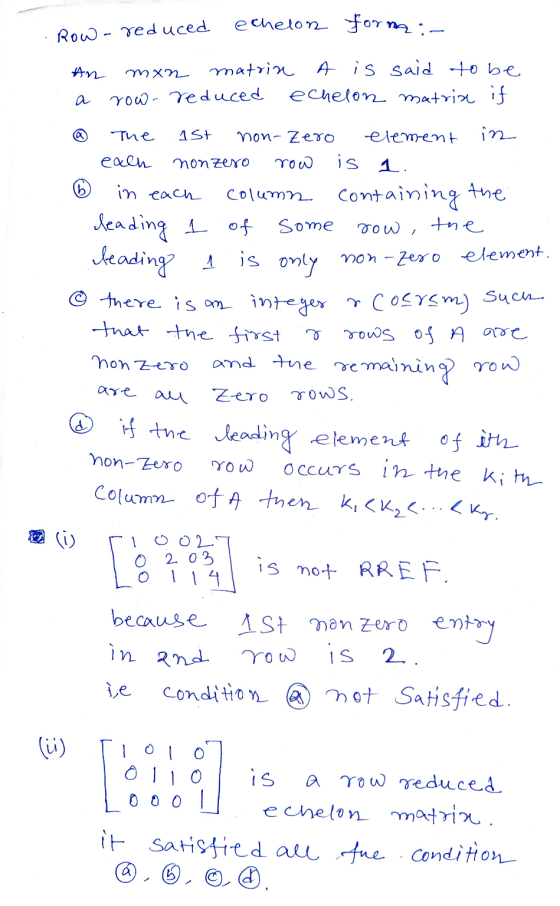 echelon forma in Row - reduced An mxn matrin A is said to be row-reduced echelon matria if a The 1st non-Zero nonzero row is