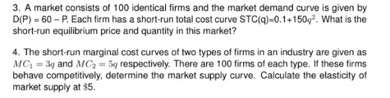 3. A market consists of 100 identical firms and the market demand curve is given by D(P) = 60 - P. Each firm has a short-run