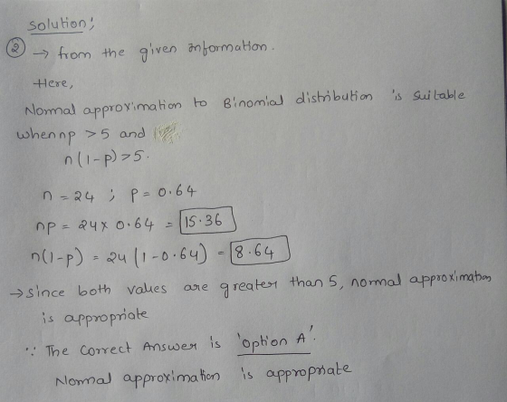 solution, (2) – from the given information. Binomial distribution is suitable to Неке, Nonnal approximation whennp >5 and ni-