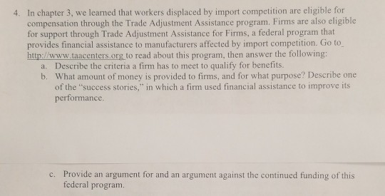 4. In chapter 3, we learned that workers displaced by import competition are eligible for compensation through the Trade Adju