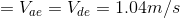 =V_{ae}=V_{de}=1.04m/s