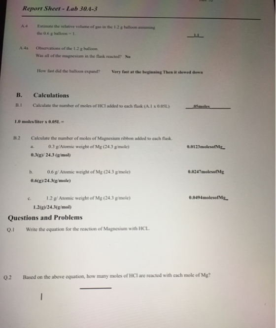Report Sheet - Lab 304-3 A.4 Estimate the relative volume of gas in the 1.2 g balloon assuming the 0.6 g balloon=1 Observatio