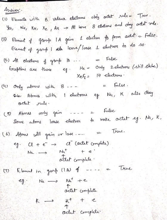 - Answer: - (1) Elements with 8 valance electrons obey octet rule= True. Yes, Ne, Rr, Xe, Ar All have 8 elections and obey oc
