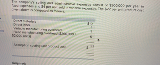 The companys selling and administrative expenses consist of $300,000 per year in fixed expenses and $4 per unit sold in vari