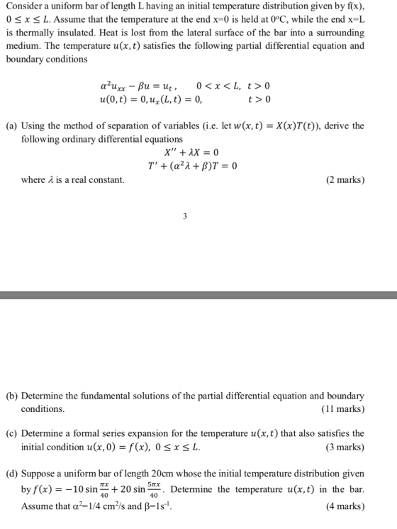 Consider a uniform bar of length L having an initial temperature distribution given by f(x), 0 < x < L. Assume that the tempe