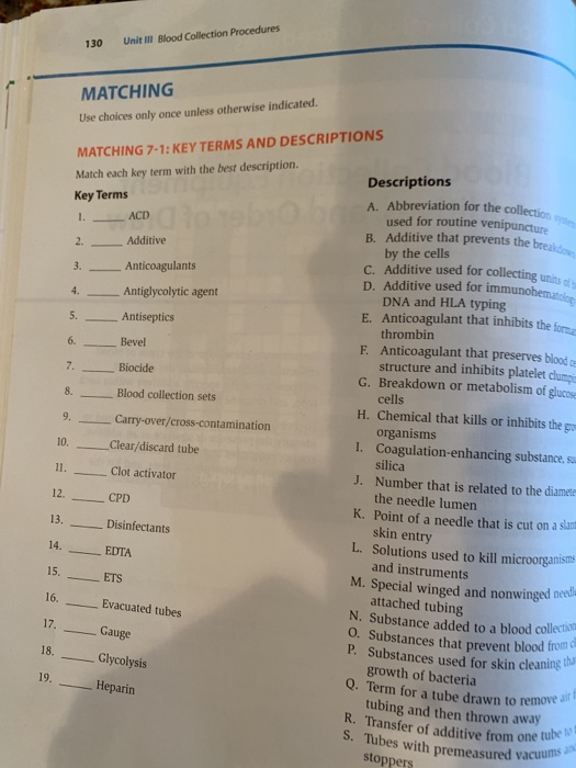 130 Unit in Blood Collection Procedures MATCHING Use choices only once unless otherwise indicated. MATCHING 7-1: KEY TERMS AN