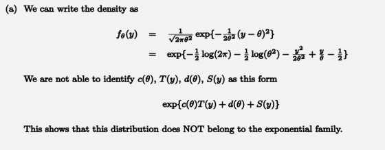 (a) We can write the density as fe(y) v2rez exp{-282 (y – 0)2} exp{-} log(20) – į log(02) – 2 +% – }} = We are not able to id