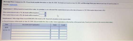 Miss Water Company has 8% 1 year bonds payable that are on June 30, 2028 The brands are Read the rem onts done 2018 and Miss