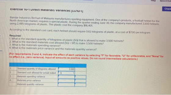 Help Save & Exit Exercise 10-1 Direct Materiais variances (LU10-1) Check Bandar Industries Berhad of Malaysia manufactures sp