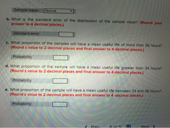 Sample mean Normal b. What is the standard error of the distribution of the sample mean? (Round your answer to 4 decimal plac