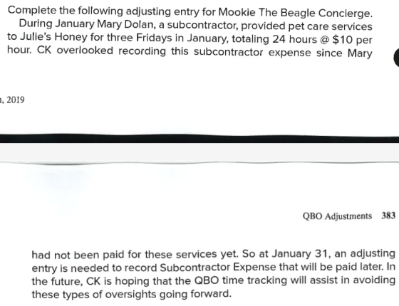Complete the following adjusting entry for Mookie The Beagle Concierge. During January Mary Dolan, a subcontractor, provided