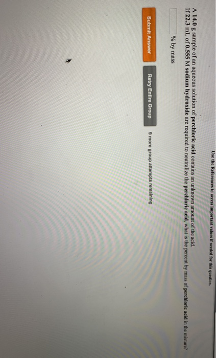 Use the References to access important values if needed for this question A 14.0 g sample of an aqueous solution of perchlori
