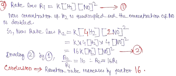 9 Rate lacu Ri = K[Hz] [NO] 0 - Now concentration of hy is quadrupled and the concentration of No Po doubled. 1. So, New Rate