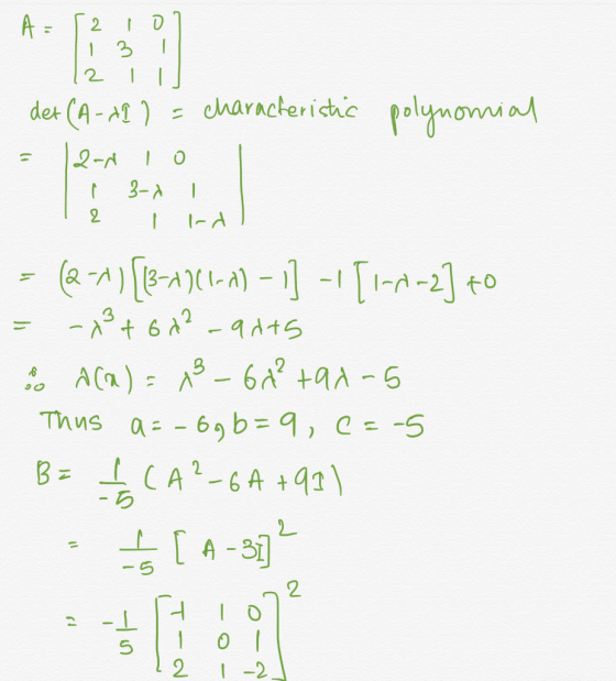 A = [2 107 12 il det (A-AI ) = characteristic polynomial = 12-N 10 II 3-1 Le lindi = (2-1) [3-7)(1-1) - 1] -1 [11-2] to = -29