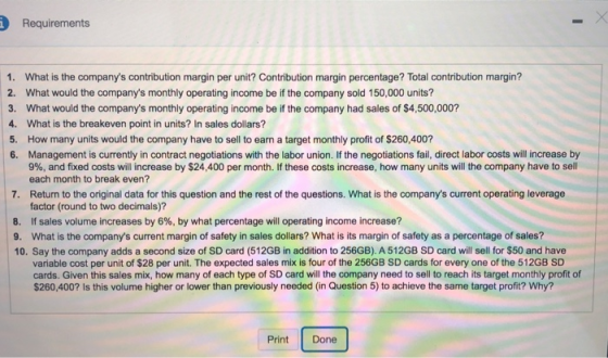 Requirements 1. What is the companys contribution margin per unit? Contribution margin percentage? Total contribution margin