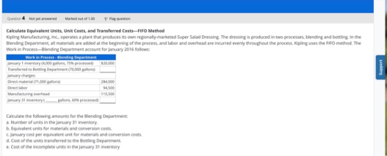Question 4 Not yet answered Marked out of 1,00 P Flag question Calculate Equivalent Units, Unit Costs, and Transferred Costs-