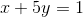 x+5y=1