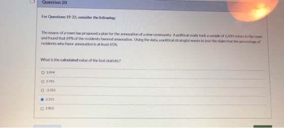 Question 20 For Questions 19-22, consider the following: The mayor of a town has proposed a plan for the annexation of a new
