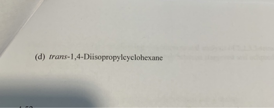 (d) trans-1,4-Diisopropylcyclohexane